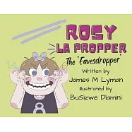 Rosy La Propper: The Eavesdropper Volume 2
