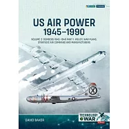 Us Air Power, 1945-1990 Volume 2: Us Bombers, 1945-1949