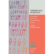 Individually Ourselves: Personhood, Ethics, and Everyday Life in School