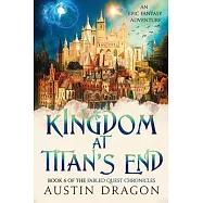Kingdom at Titan’s End: Fabled Quest Chronicles (Book 6): An Epic Fantasy Adventure