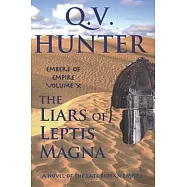 The Liars of Leptis Magna: A Novel of the Late Roman Empire