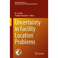 Uncertainty in Facility Location Problems: Incorporating Location Science and Randomness