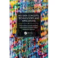 Big Data Concepts, Technologies, and Applications