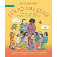 It&rsquo;s So Amazing!: A Book about Eggs, Sperm, Birth, Babies, Gender, and Families