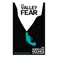 The Valley of Fear - The Sherlock Holmes Collector&rsquo;s Library