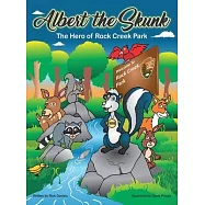 Albert the Skunk: The Hero of Rock Creek Park