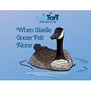 When Giselle Goose Felt Alone: A Care-Fort Adventure