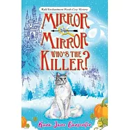Mirror mirror, who&rsquo;s the killer?: Wyld Enchantment Woods Cozy Mystery