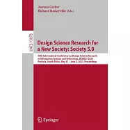 Design Science Research for a New Society: Society 5.0: 18th International Conference on Design Science Research in