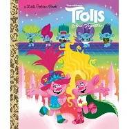 Trolls Band Together Little Golden Book (DreamWorks Trolls)