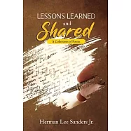 LESSONS LEARNED and SHARED: A Collections of Poems