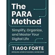 The Para Method: Simplify, Organize, and Master Your Digital Life