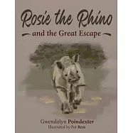 Rosie the Rhino and the Great Escape