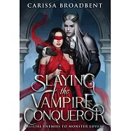 Slaying the Vampire Conqueror