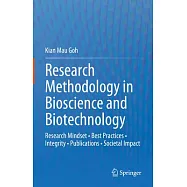 Research Methodology in Bioscience and Biotechnology: Research Mindset - Best Practices - Integrity - Publications - Societal Impact