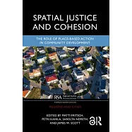Spatial Justice and Cohesion: The Role of Place-Based Action in Community Development