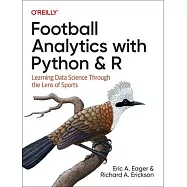 Football Analytics with Python & R: Learning Data Science Through the Lens of Sports