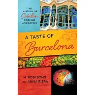 A Taste of Barcelona: The History of Catalan Cooking and Eating