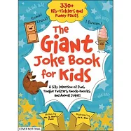 The Giant Joke Book for Kids: A Silly Selection of Puns, Tongue Twisters, Knock-Knocks, and Animal Jokes!