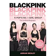 Blackpink: K-Pop’s No.1 Girl Group