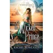 The Wicked Prince: A Little Mermaid retelling
