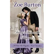 Darcy&rsquo;s Honorable Proposal: A Pride & Prejudice Novel Variation