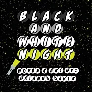 Black and White Night: Get out your flashlight for our black and white night!
