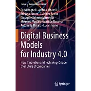 Digital Business Models for Industry 4.0: How Innovation and Technology Shape the Future of Companies