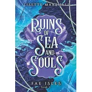 Ruins of Sea and Souls: A Steamy Fae Fantasy Romance