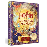 The Harry Potter Wizarding Almanac: The Official Magical Companion to J.K. Rowling’s Harry Potter Books