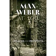 Max Weber at 100