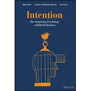 Intentions: The Surprising Psychology of High Performers