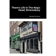 There&rsquo;s Life in The Nag&rsquo;s Head, Shrewsbury