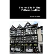 There&rsquo;s Life in The Feathers, Ludlow