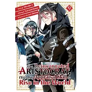 As a Reincarnated Aristocrat, I’ll Use My Appraisal Skill to Rise in the World 9 (Manga)