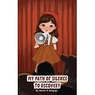 My Path of Silence to Recovery