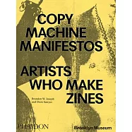 Copy Machine Manifestos: Artists Who Make Zines