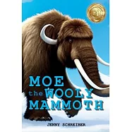 Moe the Wooly Mammoth: Beginner Reader, Prehistoric World of Ice Age Giants with Educational Facts