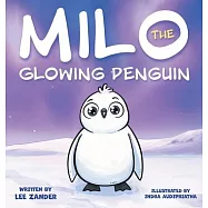 Milo The Glowing Penguin: A Cute Penguin Storybook For Children About Being Different (Kids Ages 2-7)