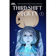 Third Shift Society Volume One: A Webtoon Unscrolled Graphic Novel