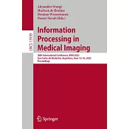 Information Processing in Medical Imaging: 28th International Conference, Ipmi 2023, San Carlos de Bariloche, Argentina, June 12-16, 2023, Proceedings