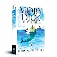 Moby Dick Or, the Whale