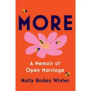 More: A Memoir of Open Marriage