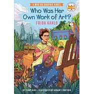 Who Was Her Own Work of Art?: Frida Kahlo: An Official Who HQ Graphic Novel