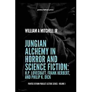 Jungian Alchemy in Horror and Science Fiction: H.P. Lovecraft, Frank Herbert, and Phillip K. Dick: pontos fathom