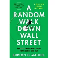 A Random Walk Down Wall Street: The Best Investment Guide That Money Can Buy