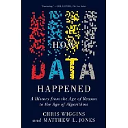 How Data Happened: A History from the Age of Reason to the Age of Algorithms