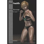 Eva&rsquo;s Revenge: Book 1: Fighting for Justice