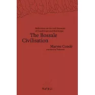 The Bossale Civilisation: Reflections on the Oral Literature of Guadeloupe and Martinique