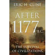 After 1177 B.C.: The Survival of Civilizations
